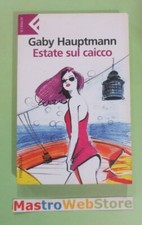GABY HAUPTMANN - ESTATE SUL CAICCO - ED.2007 FELTRINELLI Libro [L106]