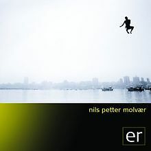 Er von Molvaer,Nils Petter |