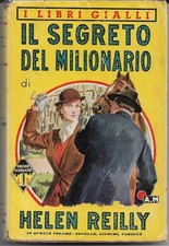 Reilly Helen IL SEGRETO DEL MILIONARIO I Libri Gialli / 250 Mondadori 1941 1^
