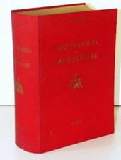 Dizionario delle meraviglie; della natura e dell'uomo, di tutti i temp