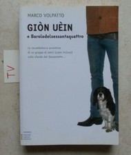 LIBRO GION UEIN E BAROLODEL SESSANTAQUATTRO  MARCO VOLPATTO AUTOGRAFATO