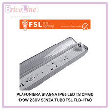 PLAFONIERA STAGNA IP65 LED T8 CM.60 1X9W 230V SENZA TUBO FSL FLB-1T60