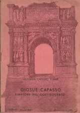 Giosuè Capasso. Rimatore del Quattrocento. Giovanni Capasso Torre. 1951. .