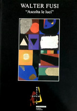 Walter Fusi Ascolta le luci di