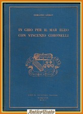 IN GIRO PER IL MARE EGEO CON VINCENZO CORONELLI di E Armao 1951 Olschki Libro