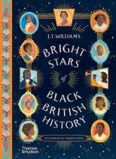 Bright Stars of Black British History - Williams, J.T.
