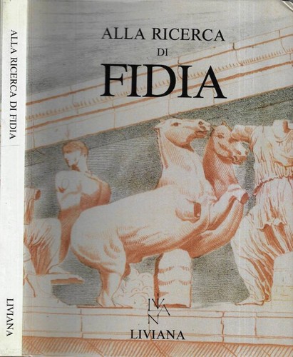 Alla ricerca fidia a - -,