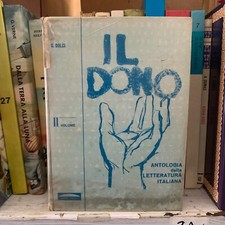Antologia della letteratura italiana IL DONO secondo Volume
