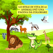 Lo stile di vita di 12 animali