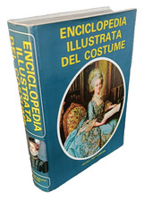 ENCICLOPEDIA ILLUSTRATA DEL COSTUME - Fratelli Melita Editori 1988 - OTTIMO