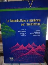 AA.VV. LE TENSOSTRUTTURE A MEMBRANA PER L'ARCHITETTURA Maggioli 1993