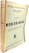 Vecchia dispensa universitaria: LEZIONI DI MERCEOLOGIA di Mario Garino
