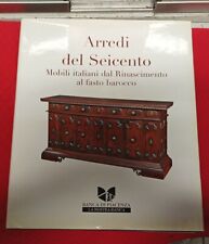 LIBRO Arredi del Seicento, Mobili italiani dal Rinascimento al fasto barocco E6