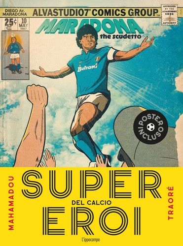Supereroi del calcio ediz - supereroi,