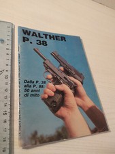 Walther P. 38  Allegato a Diana Armi 1989 Dalla P. 38 alla P. 88 50 anni di mito