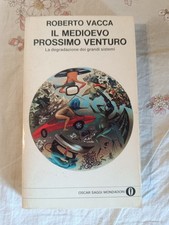 Il Medioevo prossimo venturo ROBERTO VACCA OSCAR MONDADORI SAGGI 1983 RARO