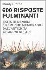 600 risposte fulminanti grothe
