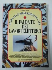 Carlo Di Narlo - Il fai da te dei lavori Elettronici Ed. De Vecchi  2001