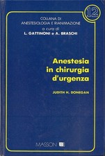 DONEGAN: ANESTESIA IN CHIRURGIA D'URGENZA _MASSON 1991_ ANESTESIOLOGIA_GATTINONI