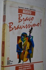 NUOVO BRAVO BRAVISSIMO "B" FORME E STRUMENTI STORIA DELLA MUSICA-VACCHI MIOLI C.