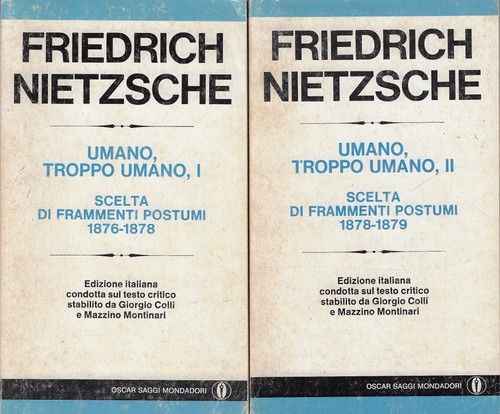 Nietzsche frie umano - nietzsche,, troppo