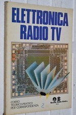 ELETTRONICA RADIO TV SCUOLA RADIO ELETTRA CORSO TEORICO PRATICO LEZIONE N° 2
