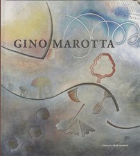 GINO MAROTTA La rotazione dello sgurdo inquieto