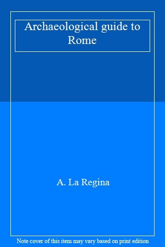 Archaeological guide rome - guide, to
