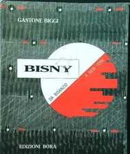 BISNY. DA BISANZIO A NEW YORK BIGGI GASTONE EDIZIONI BORA 1992 