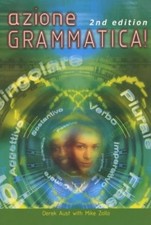 Azione Grammatica!, 2nd edn (Action Grammar A Level Series),Mike Zollo, Derek A