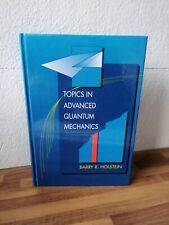 Topics in Advanced Quantum Mechanics Barry Holstein hardcover Wesley 1992