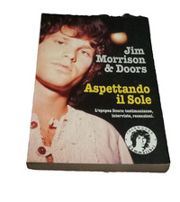 JIM MORRISON & DOORS ASPETTANDO IL SOLE EDIZIONI KAOS