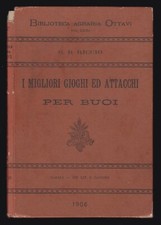 I MIGLIORI GIOGHI ED ATTACCHI PER BUOI -RICCIO - TIP. CASSONE 1906 [C441 -b]