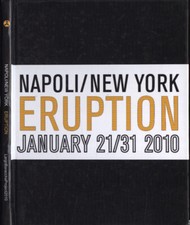 Napoli - New York Eruption. January 21 - 31 2010. Giuseppe Ruffo e Pietro Tatafi