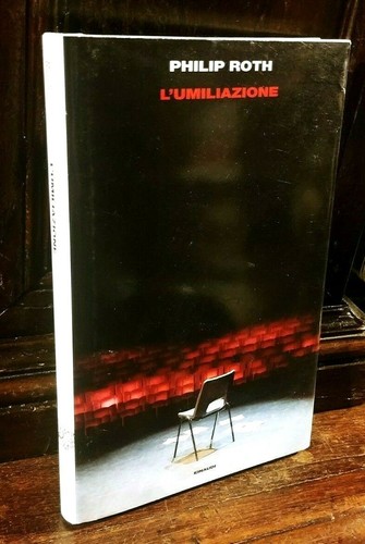 Philip roth umiliazione - roth,