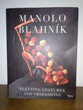 MANOLO BLAHNIK GESTI FUGACI E OSSESSIONI RIZZOLI 