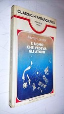 URANIA CLASSICI FANTASCIENZA # 24 - Leinster-L'UOMO CHE VEDEVA GLI ATOMI - 1979