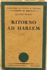libro ritorno ad harlem modernissima claude mckay 1930 scrittori tutto il mondo