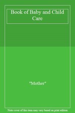 Book of Baby and Child Care By