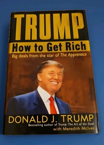 Trump how get rich - trump:, to