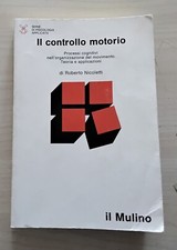 IL CONTROLLO MOTORIO, Roberto Nicoletti, il Mulino, 1997, libro manuale 