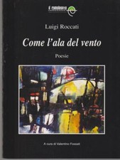 COME L'ALA DEL VENTO ROCCATI LUIGI IL CAMALEONTE 2006 