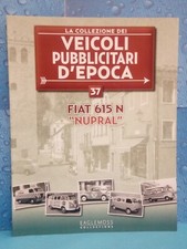Fascicolo Veicoli Pubblicitari d'Epoca N° 37 Fiat 615 N Nupral