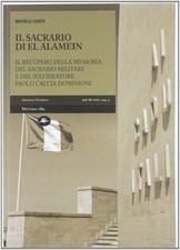 Il sacrario di El Alamein. Il