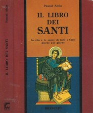 Il libro dei Santi. La vita e