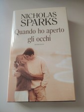 Quando ho aperto gli occhi - Nicholas Sparks - Mondolibri 2003
