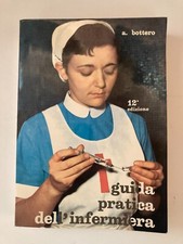 Guida pratica dell’infermiera 12ª edizione Bottero