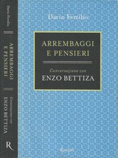 Arrembaggi e pensieri: conversazione con Enzo Bettiza. . Dario Fertilio. 2001. I