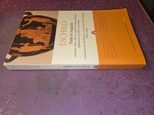 Eschilo tutte tragedie - -, le