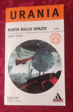 ROMANZI URANIA N°1494 2005 PORTA SULLO SPAZIO NANCY KRESS